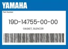 Yamaha Genuine Gasket, Silencer 19D-14755-00-00 New. Price: $16.01.