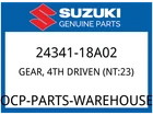 Suzuki Oem Part 24341-18A02 GEAR,4TH Driven (NT:23) New. Price: $97.40.
