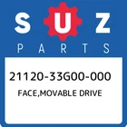 21120-33G00-000 Suzuki Face,movable Drive 2112033G00000, New Genuine Oem Part. Price: $62.65.