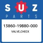 13860-19B80-000 Suzuki Valve,check 1386019B80000, New Genuine Oem Part. Price: $20.76.