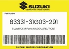 Suzuki Genuine Mudguard,front 63331-31G03-291 New. Price: $55.22.