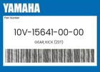 Yamaha Genuine Gear, Kick (23T) 10V-15641-00-00 New. Price: $62.87.