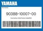 Yamaha Genuine Damper 90388-10007-00 New. Price: $31.72.
