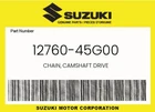 Suzuki Genuine Chain, Camshaft Drive 12760-45G00 New. Price: $103.60.