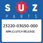 23220-03G50-000 Suzuki Arm,clutch Release 2322003G50000, New Genuine Oem Part. Price: $77.69.