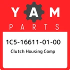 1C5-16611-01-00 Yamaha Clutch Housing Comp 1C5166110100, New Genuine Oem Part. Price: $92.34.
