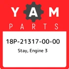 18P-21317-00-00 Yamaha Stay, Engine 18P213170000, New Genuine Oem Part. Price: $17.07.