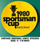 1980 Sportsman Cup Participant - Vintage Original Vinyl Decal Sticker New. Price: $10.07.